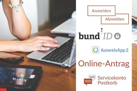 Laptop, Handy und Tablet auf einem Tisch, Hände einer Frau am Laptop, darüber der Text: Anmelden, Abmelden, bundID, AusweisApp, Online-Antrag etc.