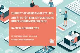 Veranstaltungsposter für das Nachfolgeforum 2021, das auf den 15. September verschoben ist. Grafik mit Text.