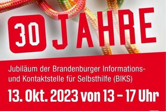 Plakat, Text: 30 Jahre, Jubiläum der Brandenburger Informations- und Kontaktstelle für Selbsthilfe (BIKS), 13. Okt. 2023 von 13-17 Uhr